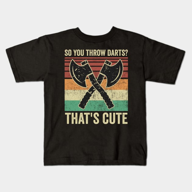 Funny Axe Throwing Axe Thrower Quotes Kids T-Shirt by Visual Vibes